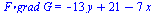 `F&middot;grad G` = `+`(`-`(`*`(13, `*`(y))), 21, `-`(`*`(7, `*`(x))))